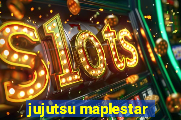jujutsu maplestar